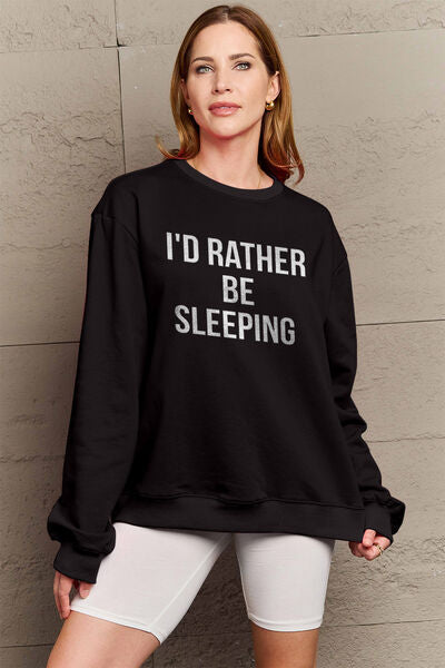 Full Size I D RATHER BE SLEEPING Round Neck Sweatshirt